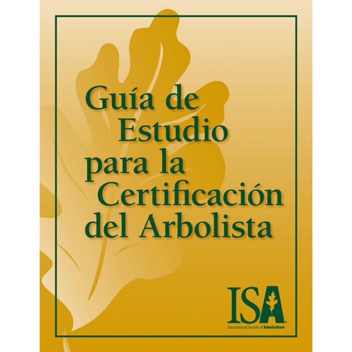 Arborists’ Certification Study Guide, Spanish – Third Edition